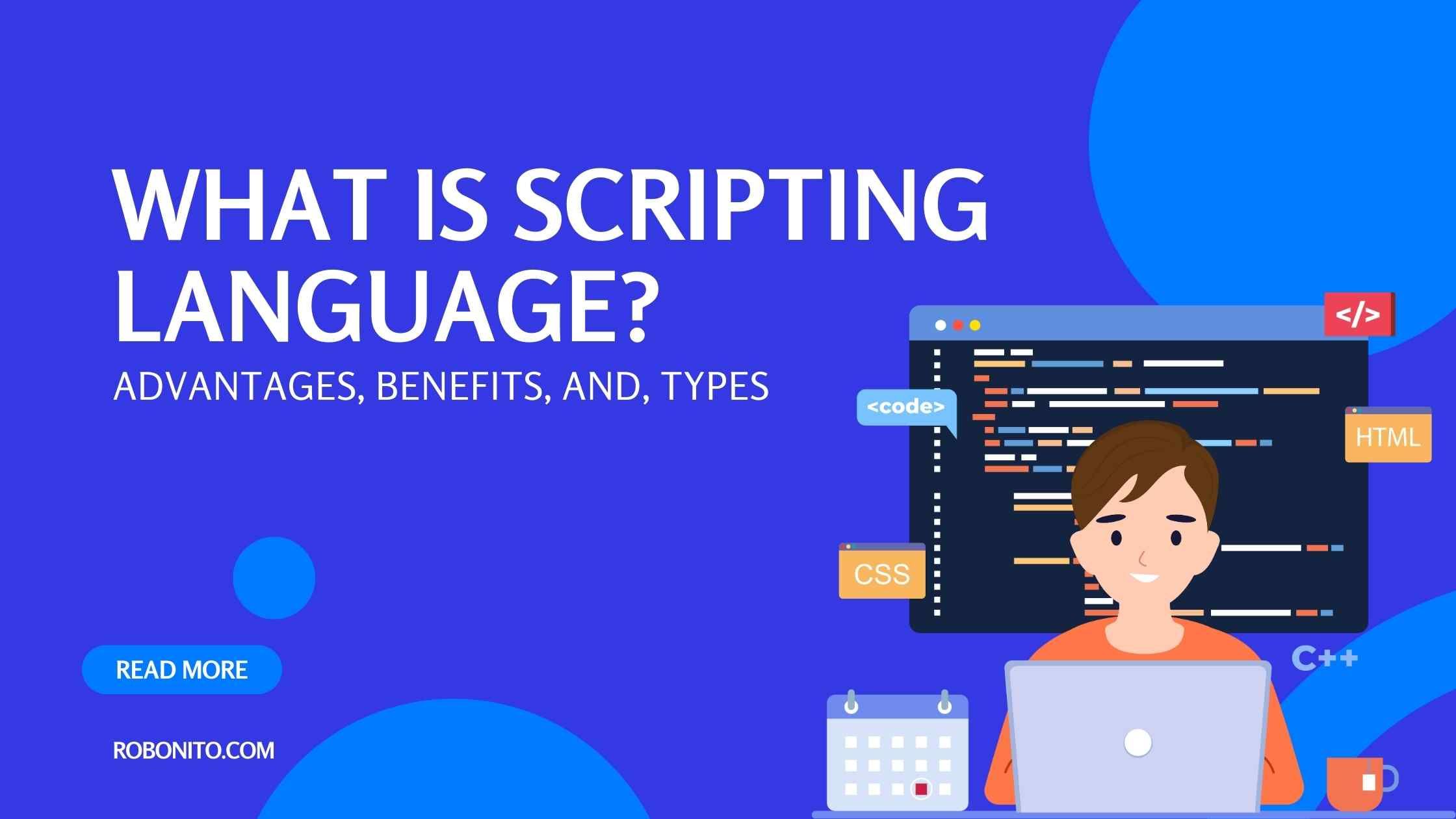 What is scripting language? Advantages, Benefits, and, Types