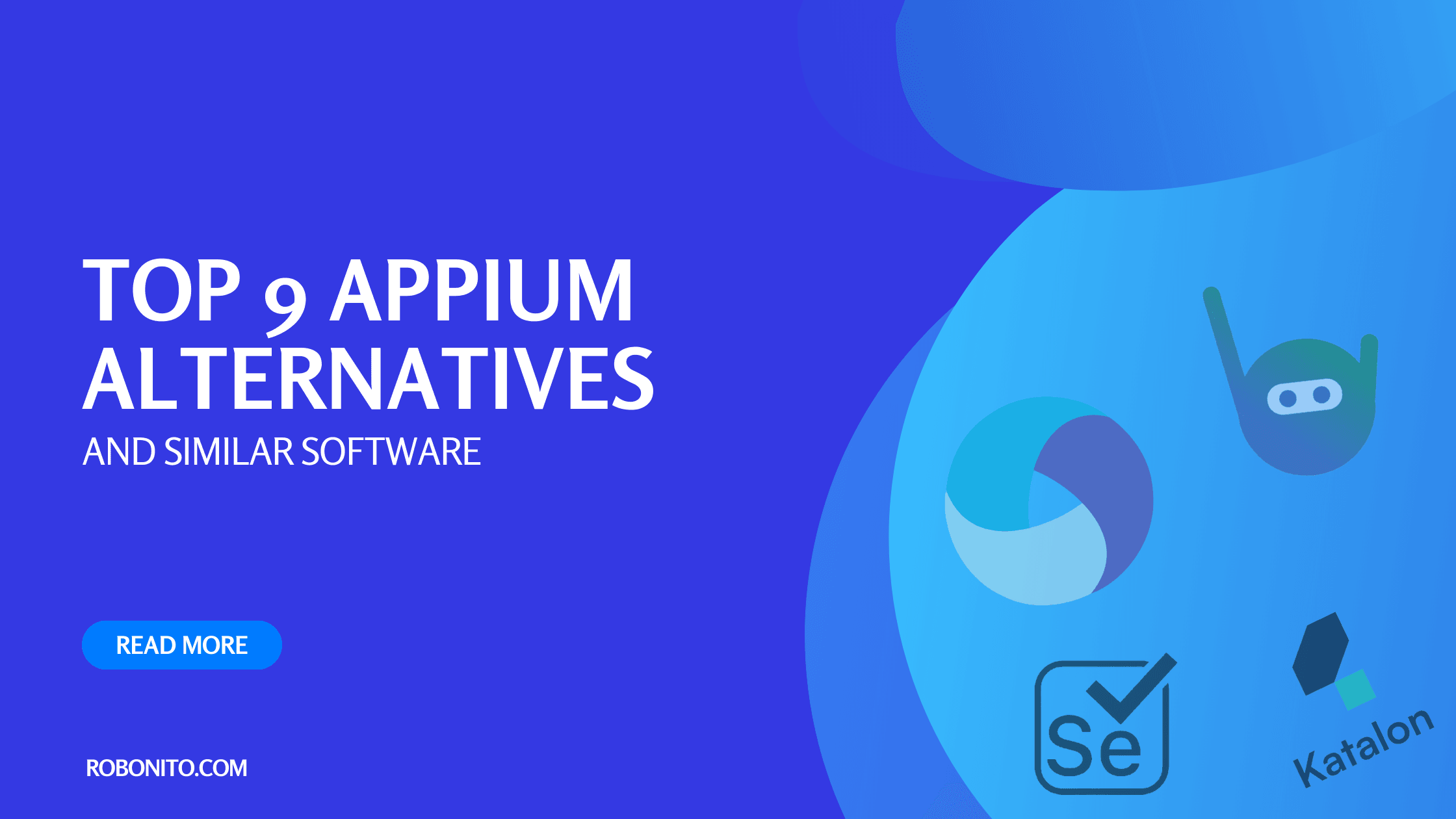Top 9 Appium Alternatives and Similar Software: Finding the Perfect Automation Tool