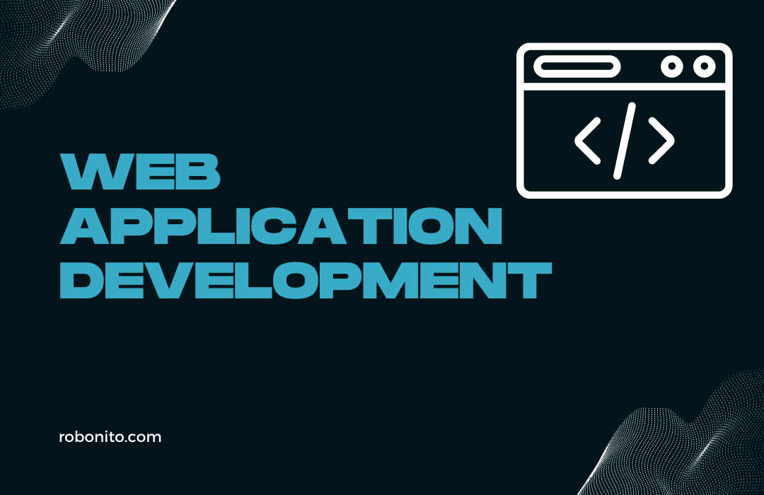 Web Application Development: Building Innovative Solutions for the Digital World
